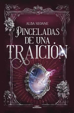 PINCELADAS DE UNA TRAICIÓN | 9788419982896 | SEOANE, ALBA | Llibreria Ombra | Llibreria online de Rubí, Barcelona | Comprar llibres en català i castellà online
