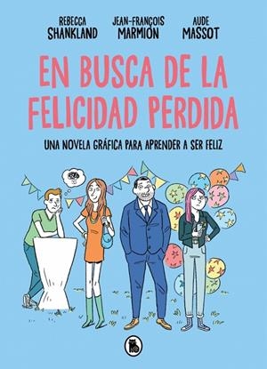 EN BUSCA DE LA FELICIDAD PERDIDA | 9788402431394 | SHANKLAND, REBECCA/MARMION, JEAN-FRANÇOIS | Llibreria Ombra | Llibreria online de Rubí, Barcelona | Comprar llibres en català i castellà online