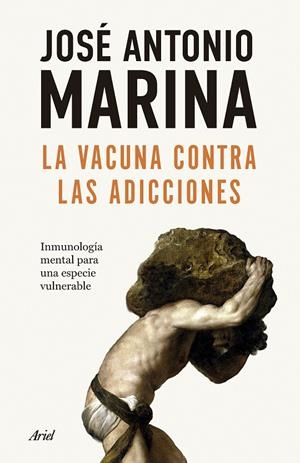 LA VACUNA CONTRA LAS ADICCIONES | 9788434440586 | MARINA, JOSÉ ANTONIO | Llibreria Ombra | Llibreria online de Rubí, Barcelona | Comprar llibres en català i castellà online
