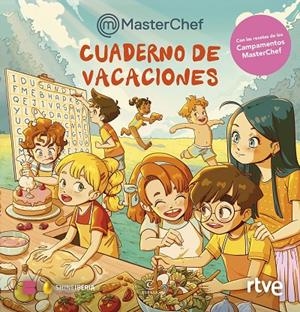 CUADERNO DE VACACIONES DE MASTERCHEF | 9788467081732 | RTVE/SHINE | Llibreria Ombra | Llibreria online de Rubí, Barcelona | Comprar llibres en català i castellà online