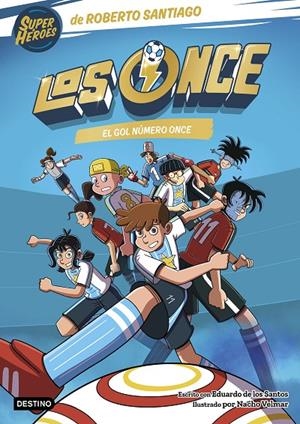 LOS ONCE 11. EL GOL NÚMERO ONCE | 9788408319016 | SANTIAGO, ROBERTO/SANTOS MOLINA, EDUARDO DE LOS | Llibreria Ombra | Llibreria online de Rubí, Barcelona | Comprar llibres en català i castellà online
