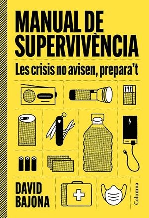 MANUAL DE SUPERVIVÈNCIA | 9788466435185 | BAJONA CARRERA, DAVID | Llibreria Ombra | Llibreria online de Rubí, Barcelona | Comprar llibres en català i castellà online