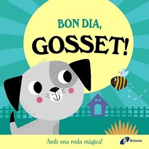 BON DIA, GOSSET! | 9788413495149 | ABBOTT, ROB | Llibreria Ombra | Llibreria online de Rubí, Barcelona | Comprar llibres en català i castellà online