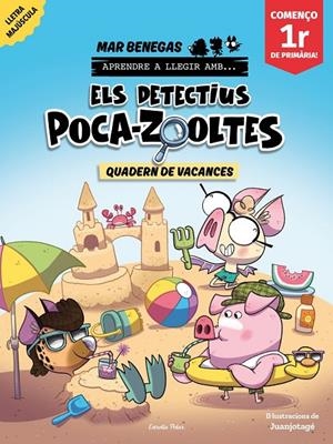 ELS DETECTIUS POCA-ZOOLTES. QUADERN DE VACANCES. COMENÇO 1R DE PRIMÀRIA | 9791387783174 | BENEGAS, MAR | Llibreria Ombra | Llibreria online de Rubí, Barcelona | Comprar llibres en català i castellà online