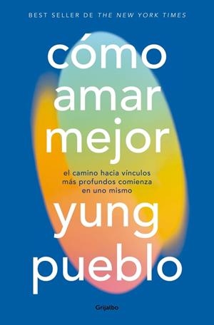 CÓMO AMAR MEJOR | 9788425373916 | PUEBLO, YUNG | Llibreria Ombra | Llibreria online de Rubí, Barcelona | Comprar llibres en català i castellà online