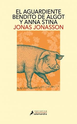 EL AGUARDIENTE BENDITO DE ALGOT Y ANNA STINA | 9791387640958 | JONASSON, JONAS | Llibreria Ombra | Llibreria online de Rubí, Barcelona | Comprar llibres en català i castellà online