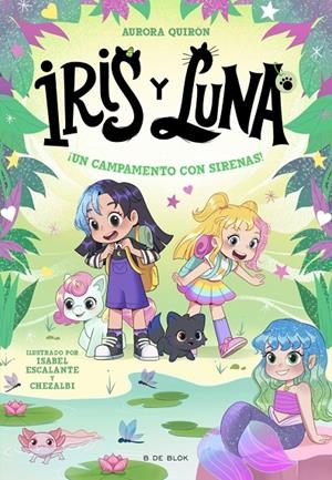 IRIS Y LUNA: CUIDADORAS DE CACHORRITOS MÁGICOS 6 - ¡UN CAMPAMENTO CON SIRENAS! | 9791387695644 | QUIRÓN, AURORA | Llibreria Ombra | Llibreria online de Rubí, Barcelona | Comprar llibres en català i castellà online
