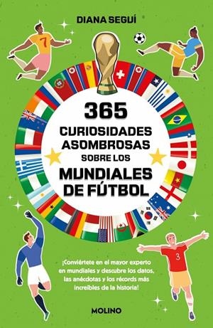 365 CURIOSIDADES ASOMBROSAS SOBRE LOS MUNDIALES DE FÚTBOL | 9788427256224 | SEGUÍ JIMÉNEZ, DIANA | Llibreria Ombra | Llibreria online de Rubí, Barcelona | Comprar llibres en català i castellà online