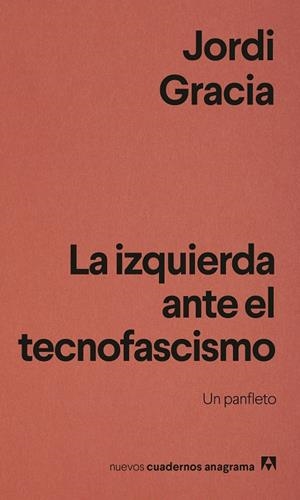LA IZQUIERDA ANTE EL TECNOFASCISMO | 9788433949837 | GRACIA, JORDI | Llibreria Ombra | Llibreria online de Rubí, Barcelona | Comprar llibres en català i castellà online