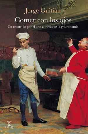 COMER CON LOS OJOS | 9788467081824 | GUITIÁN, JORGE | Llibreria Ombra | Llibreria online de Rubí, Barcelona | Comprar llibres en català i castellà online