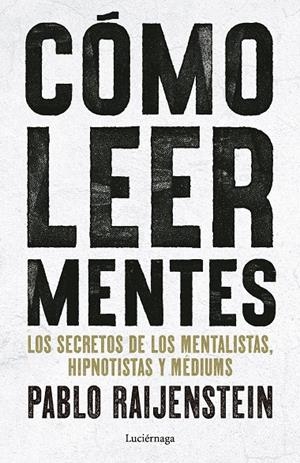 CÓMO LEER MENTES | 9791387667719 | RAIJENSTEIN, PABLO | Llibreria Ombra | Llibreria online de Rubí, Barcelona | Comprar llibres en català i castellà online
