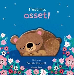 T'ESTIMO, OSSET! LLIBRE DE CARTRÓ AMB TROQUELLS | 9791387903510 | EDWARDS, NICOLA/MARSHALL, NATALIE | Llibreria Ombra | Llibreria online de Rubí, Barcelona | Comprar llibres en català i castellà online