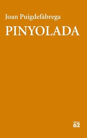 PINYOLADA | 9788429783551 | PUIGDEFÀBREGA, JOAN | Llibreria Ombra | Llibreria online de Rubí, Barcelona | Comprar llibres en català i castellà online
