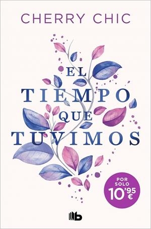 EL TIEMPO QUE TUVIMOS | 9788410381353 | CHERRY CHIC | Llibreria Ombra | Llibreria online de Rubí, Barcelona | Comprar llibres en català i castellà online