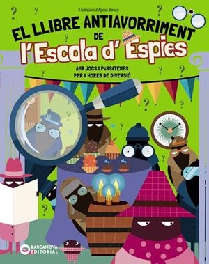 EL LLIBRE ANTIAVORRIMENT DE L'ESCOLA D'ESPIES | 9788448967314 | BIGOGNO, OTTAVIA | Llibreria Ombra | Llibreria online de Rubí, Barcelona | Comprar llibres en català i castellà online