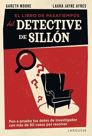 EL LIBRO DE PASATIEMPOS DEL DETECTIVE DE SILLÓN | 9791387520953 | MOORE, GARETH/JAYNE AYRES, LAURA | Llibreria Ombra | Llibreria online de Rubí, Barcelona | Comprar llibres en català i castellà online