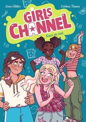 GIRLS CHANNEL. NOIES EN CRISI | 9788448967819 | GLITTER, LARA | Llibreria Ombra | Llibreria online de Rubí, Barcelona | Comprar llibres en català i castellà online