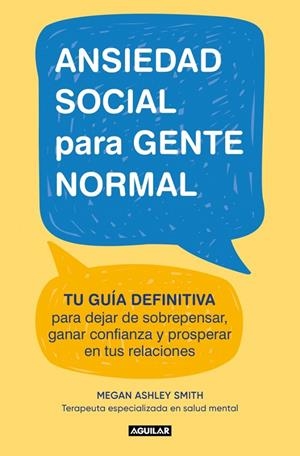 ANSIEDAD SOCIAL PARA GENTE NORMAL | 9788403526686 | SMITH, MEGAN ASHLEY | Llibreria Ombra | Llibreria online de Rubí, Barcelona | Comprar llibres en català i castellà online