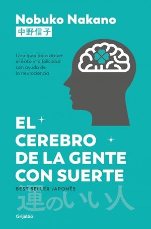 EL CEREBRO DE LA GENTE CON SUERTE | 9788425370991 | NAKANO, NOBUKO | Llibreria Ombra | Llibreria online de Rubí, Barcelona | Comprar llibres en català i castellà online