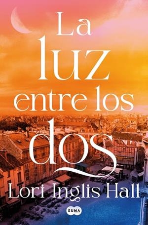 LA LUZ ENTRE LOS DOS | 9791387512347 | INGLIS HALL, LORI | Llibreria Ombra | Llibreria online de Rubí, Barcelona | Comprar llibres en català i castellà online
