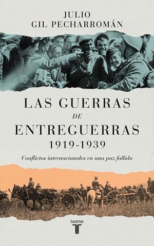 LAS GUERRAS DE ENTREGUERRAS (1919 – 1939) | 9788430629299 | GIL PECHARROMÁN, JULIO | Llibreria Ombra | Llibreria online de Rubí, Barcelona | Comprar llibres en català i castellà online