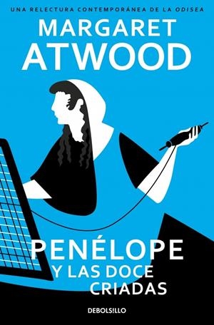 PENÉLOPE Y LAS DOCE CRIADAS | 9788466390927 | ATWOOD, MARGARET | Llibreria Ombra | Llibreria online de Rubí, Barcelona | Comprar llibres en català i castellà online