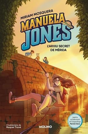 MANUELA JONES (EDICIÓ EN CATALÀ) 4 - L’ARXIU SECRET DE MÈRIDA | 9788427254770 | MOSQUERA, MIRIAM/SECO ÁLVAREZ, MYRIAM | Llibreria Ombra | Llibreria online de Rubí, Barcelona | Comprar llibres en català i castellà online