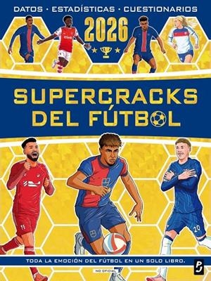 SUPERCRACKS DEL FÚTBOL 2026 | 9788408312710 | OLDFIELD, MATT / BURKETT, SETH / STEAD, EMILY / MURRAY, JOHN | Llibreria Ombra | Llibreria online de Rubí, Barcelona | Comprar llibres en català i castellà online
