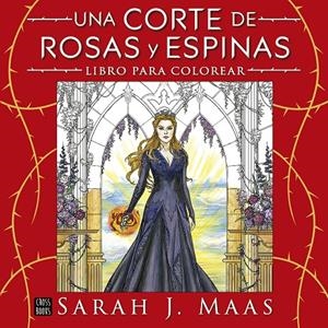 UNA CORTE DE ROSAS Y ESPINAS. LIBRO PARA COLOREAR | 9788408322207 | MAAS, SARAH J. | Llibreria Ombra | Llibreria online de Rubí, Barcelona | Comprar llibres en català i castellà online