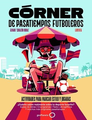 CÓRNER DE PASATIEMPOS FUTBOLEROS | 9788408319580 | ÁLVARO CORAZÓN RURAL | Llibreria Ombra | Llibreria online de Rubí, Barcelona | Comprar llibres en català i castellà online