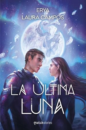 LA ÚLTIMA LUNA | 9788427055384 | ERYA/CAMPOS, LAURA | Llibreria Ombra | Llibreria online de Rubí, Barcelona | Comprar llibres en català i castellà online