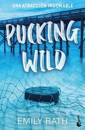 PUCKING WILD. UNA ATRACCIÓN INDOMABLE (SERIE PUCKING, 2) | 9788408322061 | RATH, EMILY | Llibreria Ombra | Llibreria online de Rubí, Barcelona | Comprar llibres en català i castellà online