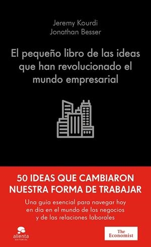 EL PEQUEÑO LIBRO DE LAS IDEAS QUE HAN REVOLUCIONADO EL MUNDO EMPRESARIAL | 9788413445298 | KOURDI, JEREMY/BESSER, JONATHAN | Llibreria Ombra | Llibreria online de Rubí, Barcelona | Comprar llibres en català i castellà online