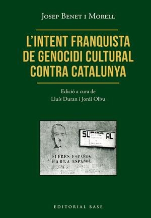L’INTENT FRANQUISTA DE GENOCIDI CULTURAL CONTRA CATALUNYA | 9791387728472 | BENET I MORELL, JOSEP | Llibreria Ombra | Llibreria online de Rubí, Barcelona | Comprar llibres en català i castellà online