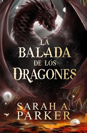 LA BALADA DE LOS DRAGONES (LA CAÍDA LUNAR 2) | 9788401041860 | PARKER, SARAH A. | Llibreria Ombra | Llibreria online de Rubí, Barcelona | Comprar llibres en català i castellà online