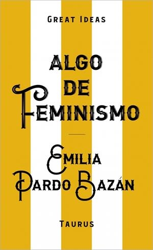 ALGO DE FEMINISMO (SERIE GREAT IDEAS) | 9788430629152 | PARDO BAZÁN, EMILIA | Llibreria Ombra | Llibreria online de Rubí, Barcelona | Comprar llibres en català i castellà online
