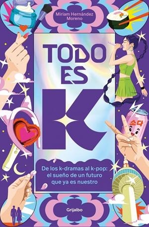 TODO ES K | 9788425374050 | HERNÁNDEZ MORENO, MIRIAM | Llibreria Ombra | Llibreria online de Rubí, Barcelona | Comprar llibres en català i castellà online