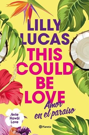 THIS COULD BE LOVE | 9788408322375 | LUCAS, LILLY | Llibreria Ombra | Llibreria online de Rubí, Barcelona | Comprar llibres en català i castellà online