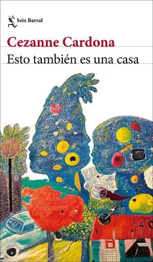 ESTO TAMBIÉN ES UNA CASA | 9788432251207 | CARDONA, CEZANNE | Llibreria Ombra | Llibreria online de Rubí, Barcelona | Comprar llibres en català i castellà online