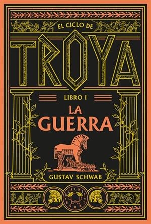 EL CICLO DE TROYA. LIBRO 1: LA GUERRA | 9791388154096 | SCHWAB, GUSTAV | Llibreria Ombra | Llibreria online de Rubí, Barcelona | Comprar llibres en català i castellà online