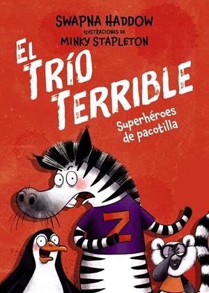EL TRÍO TERRIBLE, 1. SUPERHÉROES DE PACOTILLA | 9791388034091 | HADDOW, SWAPNA | Llibreria Ombra | Llibreria online de Rubí, Barcelona | Comprar llibres en català i castellà online