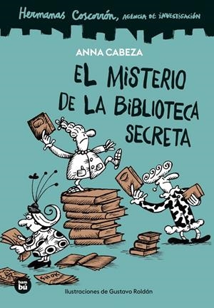 HERMANAS COSCORRÓN. AGENCIA DE INVESTIGACIÓN. EL MISTERIO DE LA BIBLIOTECA SECRE | 9788410860117 | CABEZA, ANNA | Llibreria Ombra | Llibreria online de Rubí, Barcelona | Comprar llibres en català i castellà online