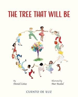 THE TREE THAT WILL BE | 9788410438316 | CAÑAS, DANIEL | Llibreria Ombra | Llibreria online de Rubí, Barcelona | Comprar llibres en català i castellà online