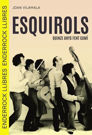 ESQUIROLS. QUINZE ANYS FENT CAMÍ | 9791399057058 | VILAMALA TERRICABRAS, JOAN | Llibreria Ombra | Llibreria online de Rubí, Barcelona | Comprar llibres en català i castellà online