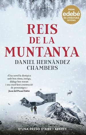 REIS DE LA MUNTANYA. PREMI EDEBÉ DE LITERATURA JUVENIL 2024 | 9788468370156 | HERNÁNDEZ CHAMBERS, DANIEL | Llibreria Ombra | Llibreria online de Rubí, Barcelona | Comprar llibres en català i castellà online