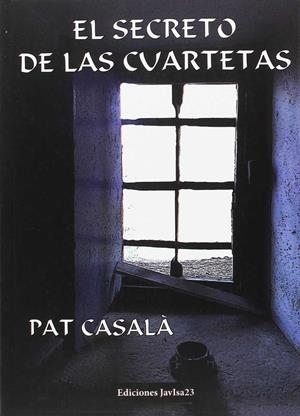 EL SECRETO DE LAS CUARTETAS | 9788494309144 | CASALÀ ALBACETE, PAT | Llibreria Ombra | Llibreria online de Rubí, Barcelona | Comprar llibres en català i castellà online