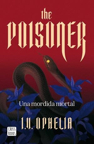 THE POISONER. UNA MORDIDA MORTAL | 9788408322450 | OPHELIA, I. V. | Llibreria Ombra | Llibreria online de Rubí, Barcelona | Comprar llibres en català i castellà online