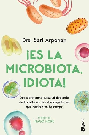 ¡ES LA MICROBIOTA, IDIOTA! | 9788413445076 | ARPONEN, SARI | Llibreria Ombra | Llibreria online de Rubí, Barcelona | Comprar llibres en català i castellà online