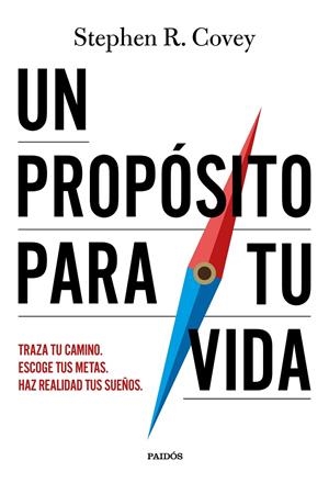 UN PROPÓSITO PARA TU VIDA | 9788449345616 | COVEY, STEPHEN R. | Llibreria Ombra | Llibreria online de Rubí, Barcelona | Comprar llibres en català i castellà online