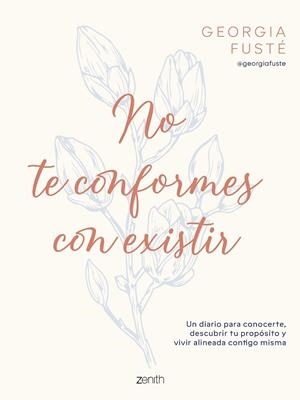 NO TE CONFORMES CON EXISTIR | 9788408321064 | GEORGIA FUSTÉ @GEORGIAFUSTE | Llibreria Ombra | Llibreria online de Rubí, Barcelona | Comprar llibres en català i castellà online